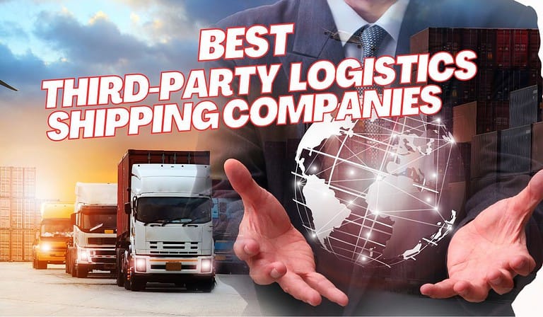 9 Best Third Party Shipping Companies To Ship Your Products