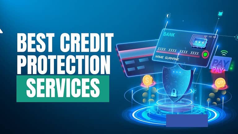 11 Best Credit Protection Services for Protecting Your Identity