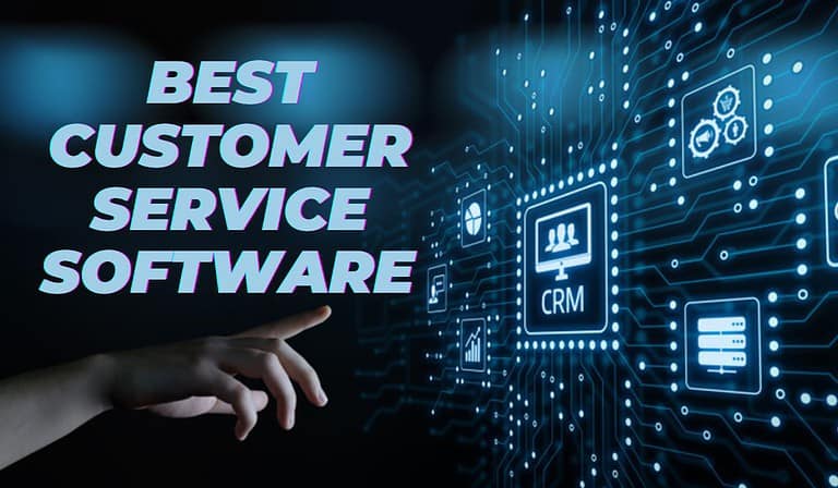 10 Best Customer Service Software Solutions for Exceptional Support (2023)