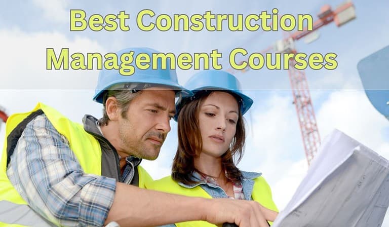 11 Best Construction Management Courses for Building a Successful Career